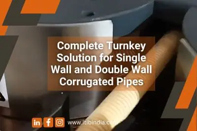 complete turnkey solution for single wall and double wall corrugated pipes